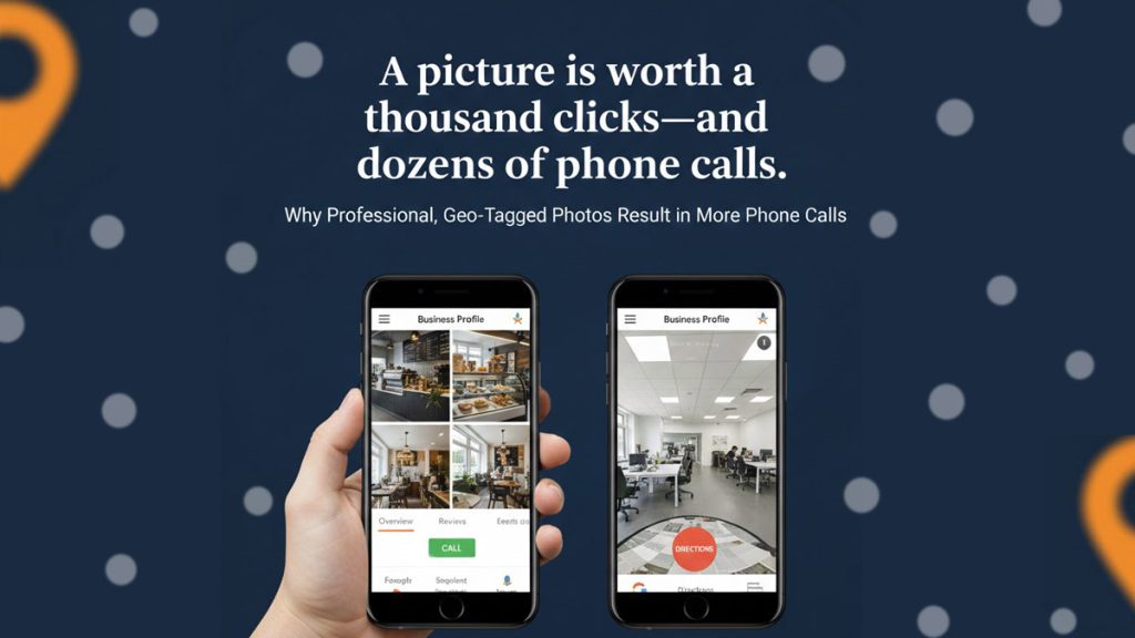 Professional Google Business Profile photography on mobile devices showing increased customer engagement and phone calls.
